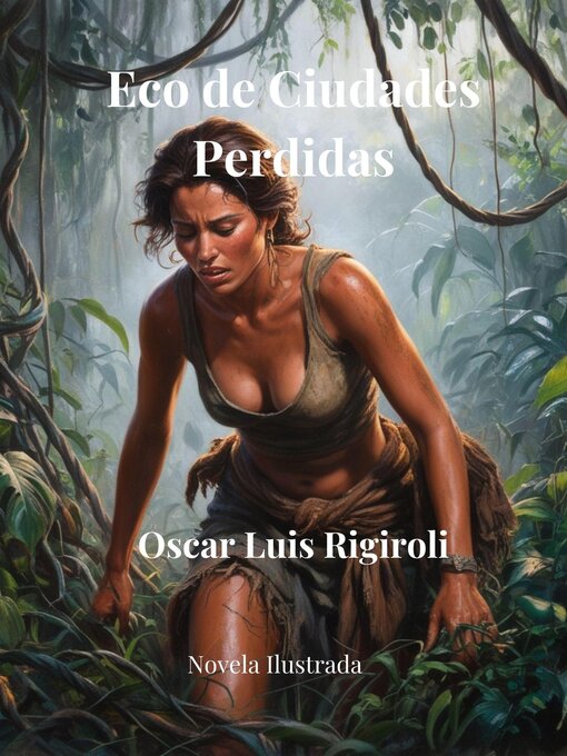 Title details for Eco de Ciudades Perdidas-  Novela Ilustrada by Cedric Daurio11 - Available